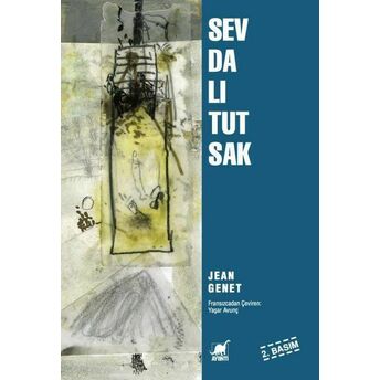 Sevdalı Tutsak Jean Genet