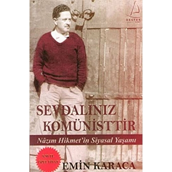 Sevdalınız Komünisttir Nazım Hikmet'in Siyasal Yaşamı (Cep Boy) Emin Karaca