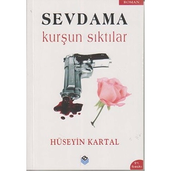 Sevdama Kurşun Sıktılar Hüseyin Kartal