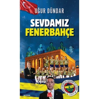 Sevdamız Fenerbahçe Uğur Dündar