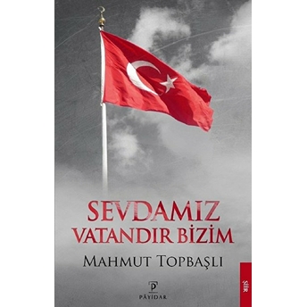 Sevdamız Vatandır Bizim Mahmut Topbaşlı