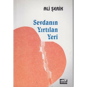 Sevdanın Yırtılan Yeri-Ali Şerik