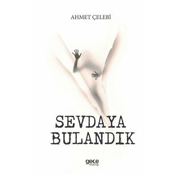 Sevdaya Bulandık Ahmet Çelebi