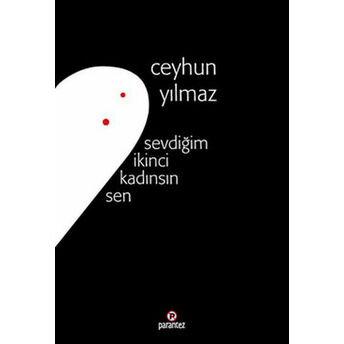 Sevdiğim Ikinci Kadınsın Sen Ceyhun Yılmaz