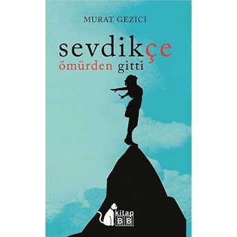 Sevdikçe Ömürden Gitti - Murat Gezici