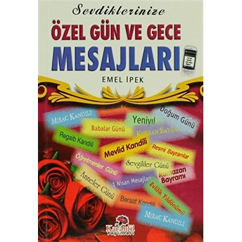 Sevdiklerinize Özel Gün Ve Gece Mesajları Cep Boy Emel Ipek