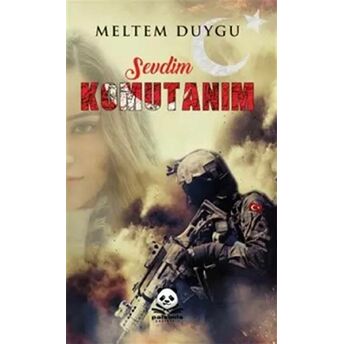 Sevdim Komutanım Meltem Duygu