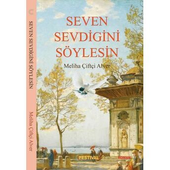 Seven Sevdiğini Söylesin Meliha Çiftçi Alver