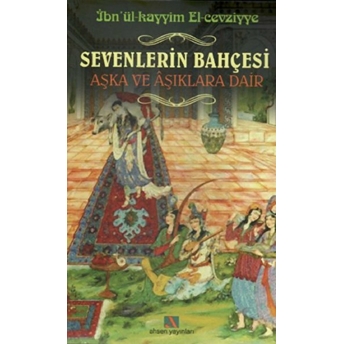 Sevenlerin Bahçesi Ibn Kayyım El-Cevziyye