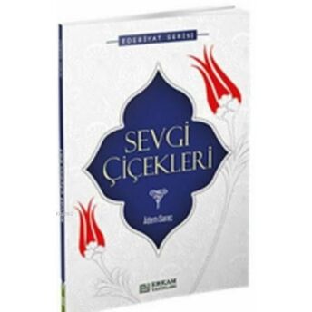 Sevgi Çiçekleri; Edebiyat Serisiedebiyat Serisi Adem Saraç