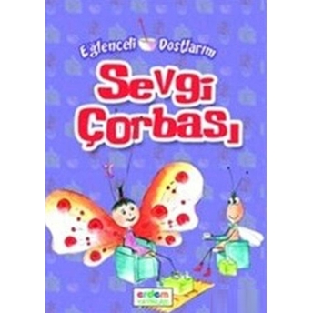 Sevgi Çorbası - Misafirperverlik, Paylaşma, Farklılıklara Saygı Zeynep Yeşilmen