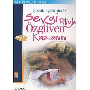 Sevgi Diliyle Özgüven Kazanımı Mahmut Açıl