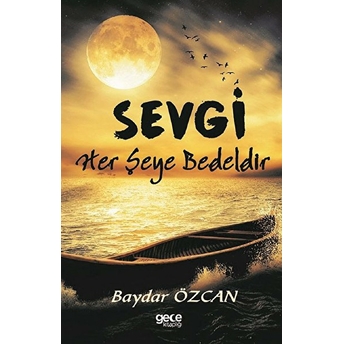 Sevgi Her Şeye Bedeldir