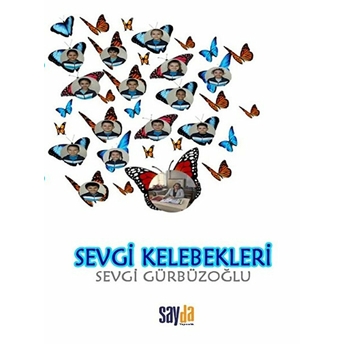 Sevgi Kelebekleri - Sevgi Gürbüzoğlu