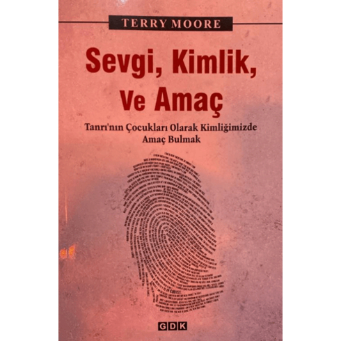 Sevgi, Kimlik Ve Amaç Terry Moore