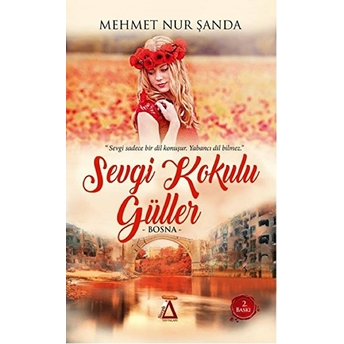 Sevgi Kokulu Güller Mehmet Nur Şanda