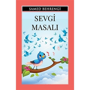 Sevgi Masalı Samed Behrengi