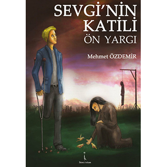 Sevgi’nin Katili Ön Yargı Mehmet Özdemir