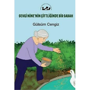 Sevgi Nine'nin Çiftliğinde Bir Sabah Gülsüm Cengiz