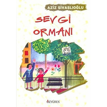 Sevgi Ormanı Aziz Sivaslıoğlu