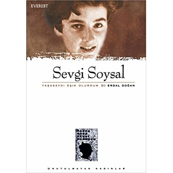 Sevgi Soysal Yaşasaydı Aşık Olurdum Erdal Doğan