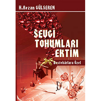 Sevgi Tohumları Ektim H. Rezan Gülseren