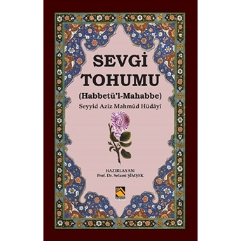 Sevgi Tohumu (Habbetü’l-Mahabbe)