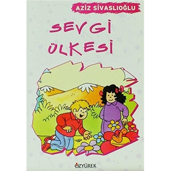 Sevgi Ülkesi Aziz Sivaslıoğlu