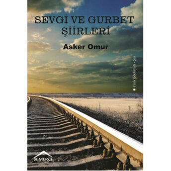 Sevgi Ve Gurbet Şiirleri Asker Omur