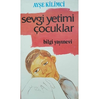 Sevgi Yetimi Çocuklar Ayşe Kilimci