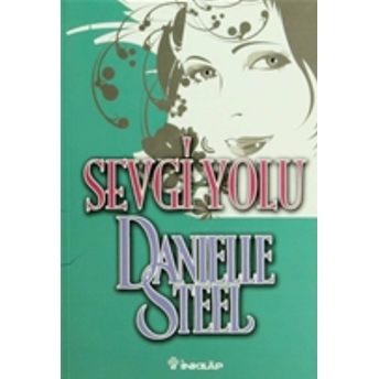 Sevgi Yolu Danielle Steel