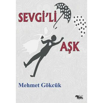 Sevgi'li Aşk Mehmet Gökcük