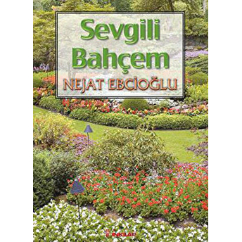 Sevgili Bahçem Nejat Ebcioğlu