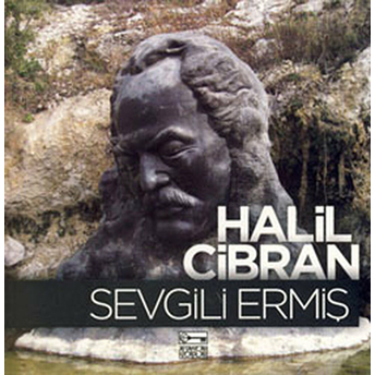 Sevgili Ermiş Halil Cibran