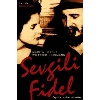 Sevgili Fidel: Hayatım, Aşkım, Ihanetim Marita Lorenz