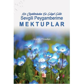 Sevgili Peygamberime Mektuplar Ragıp Karadayı