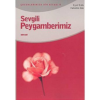 Sevgili Peygamberimiz Fahrettin Gün Eşref Edib