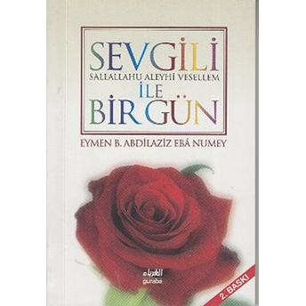 Sevgili (S.a.v) Ile Bir Gün-Eymen B. Abdilaziz Eba Numey