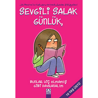 Sevgili Salak Günlük 01 Bunlar Hiç Olmamış Gibi Davranalım Jim Benton