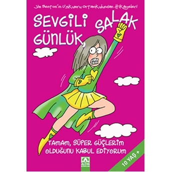 Sevgili Salak Günlük 11 Tamam Süper Güçlerim Olduğunu Kabul Ediyorum Jim Benton