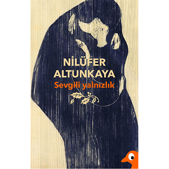 Sevgili Yalnızlık-Nilüfer Altunkaya