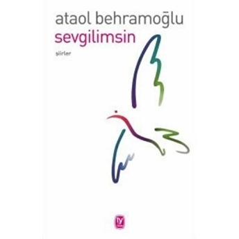 Sevgilimsin Ataol Behramoğlu