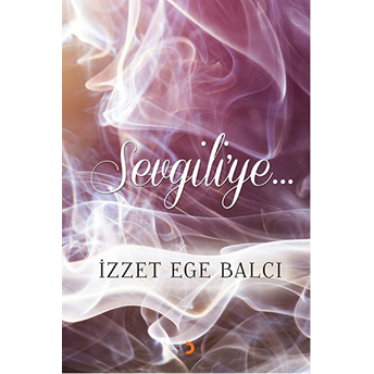 Sevgiliye-Izzet Ege Balcı