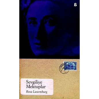 Sevgiliye Mektuplar Rosa Luxemburg