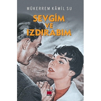 Sevgim Ve Izdırabım - Mükerrem Kamil Su