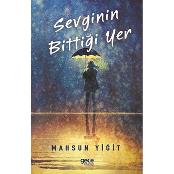 Sevginin Bittiği Yer - Mahsun Yiğit