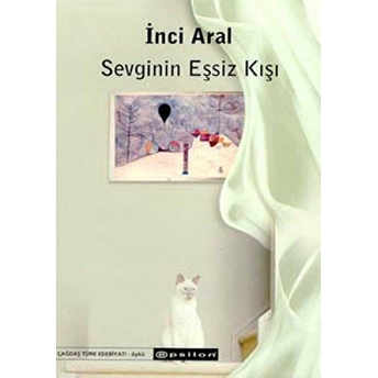 Sevginin Eşsiz Kışı Inci Aral