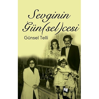 Sevginin Gün(Sel)Cesi - Günsel Telli