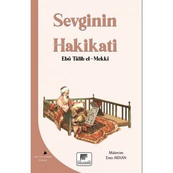 Sevginin Hakikati Ebu Talib El - Mekki