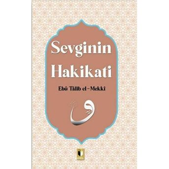 Sevginin Hakikati Ebu Talib El-Mekki